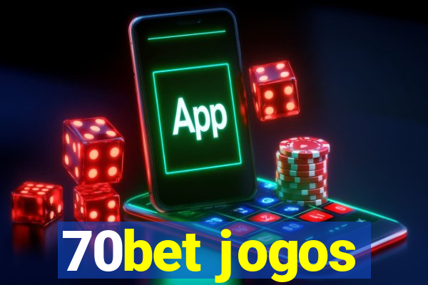70bet jogos